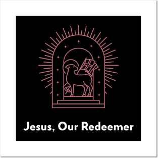 Jesus, Our Redeemer Posters and Art